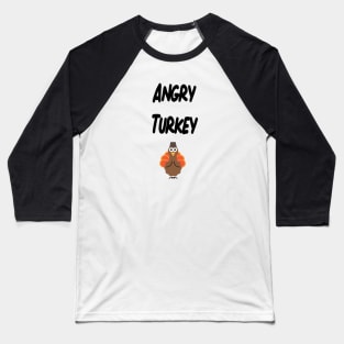 Angry Turkey for thanksgiving Baseball T-Shirt